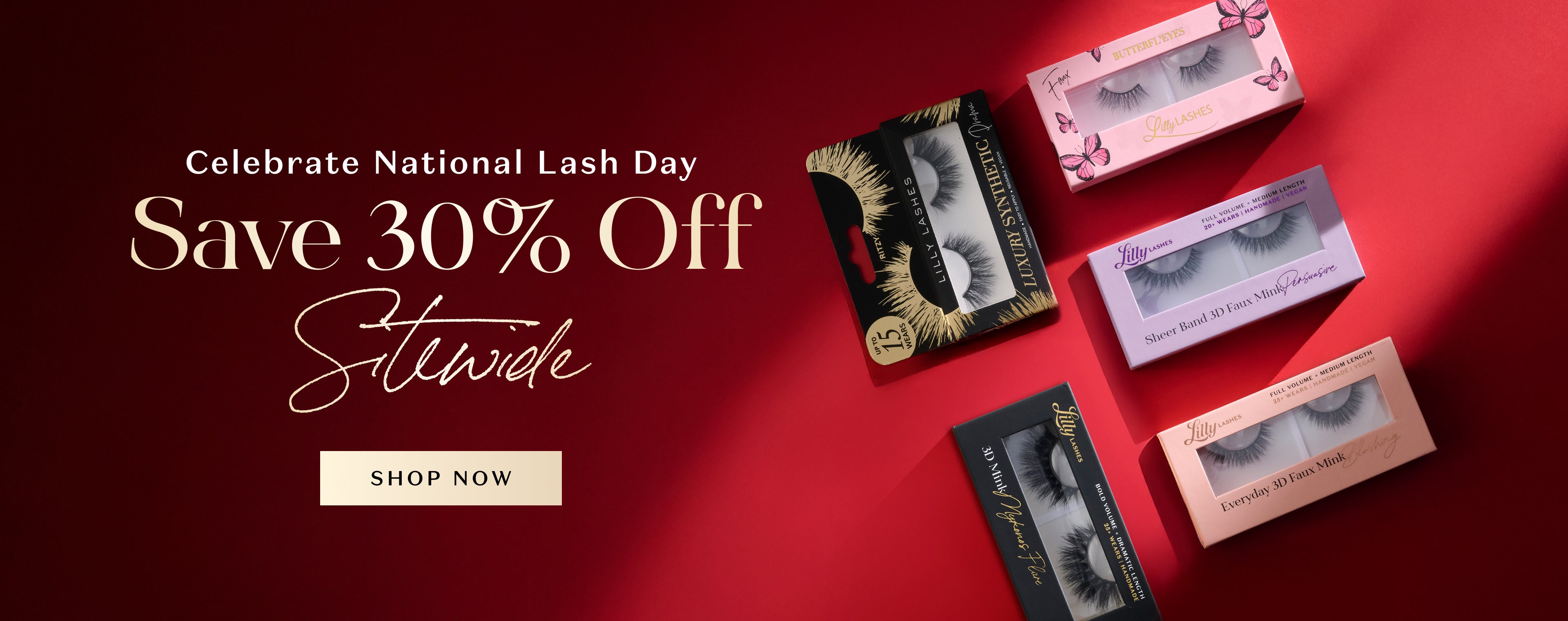 Celebrate National Lash Day Save 30% Off Sitewide Shop Now. Image of Lilly Lashes on a red background