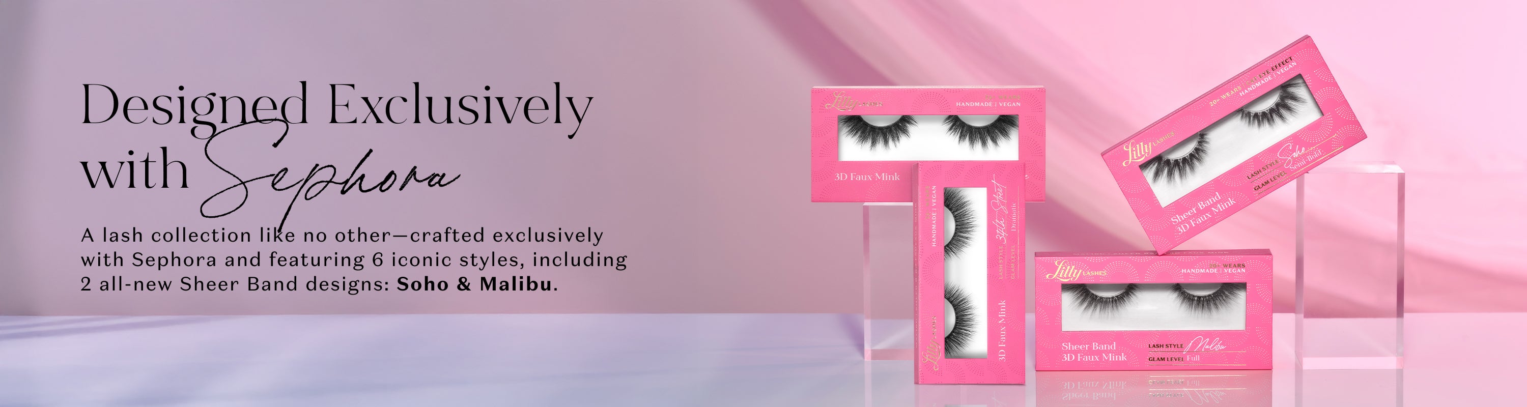 Promotional image for Lilly Lashes' exclusive Sephora collection, featuring pink packaging for 3D Faux Mink and Sheer Band lashes. Text states " Designed Exclusively with sephora a lash collection like no other - crafted exclusively with sephora and featuring 6 iconic styles, including 2 all new sheer band designs : soho & malibu