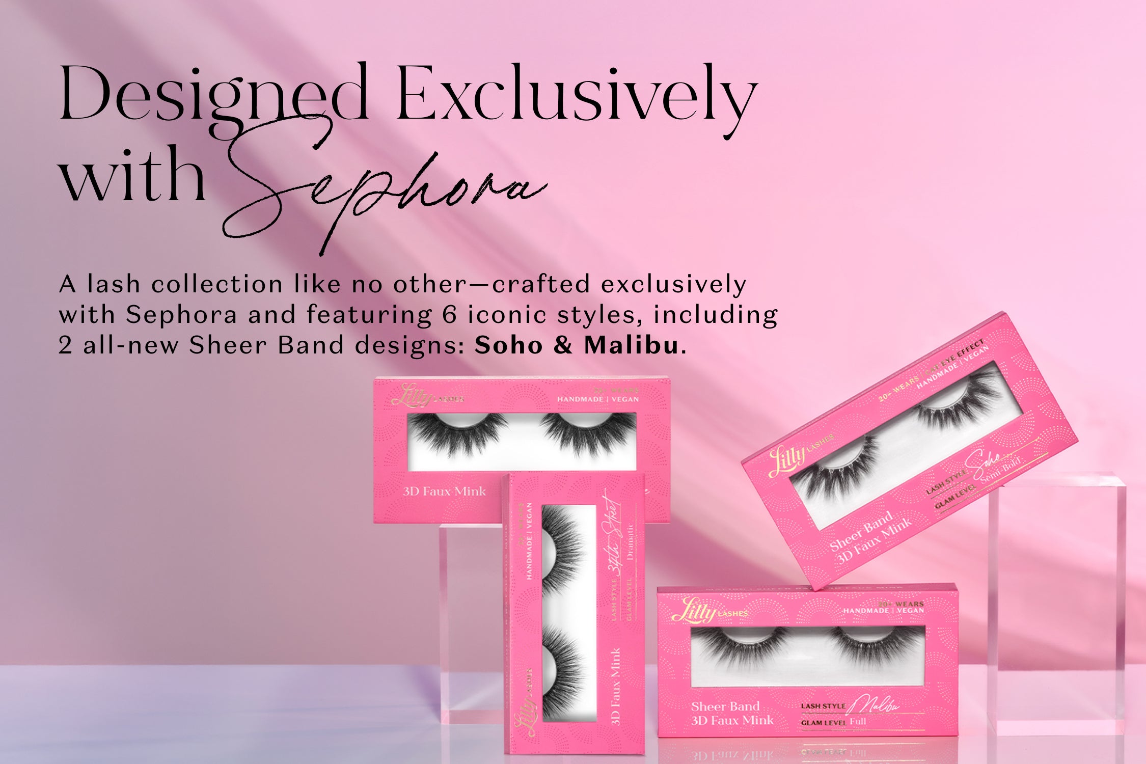 Promotional image for Lilly Lashes' exclusive Sephora collection, featuring pink packaging for 3D Faux Mink and Sheer Band lashes. Text states " Designed Exclusively with sephora a lash collection like no other - crafted exclusively with sephora and featuring 6 iconic styles, including 2 all new sheer band designs : soho & malibu